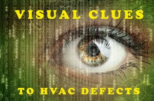 Visual Clues to HVAC Comfort Defects